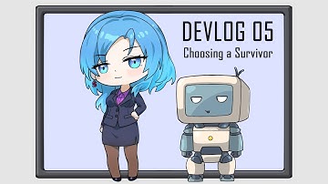DevLog 05 – Choosing a Survivor