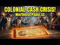 The Cash Crisis in Colonial America During the Revolutionary War