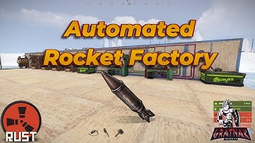 Rust: Automatic Rocket Factory