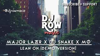 Major Lazer & DJ Snake - Lean On (feat. Mø) [Demo Version] Lyrics (Remix) Major Lazer Dj Snake Lean On Feat M Demo Version Official Audio