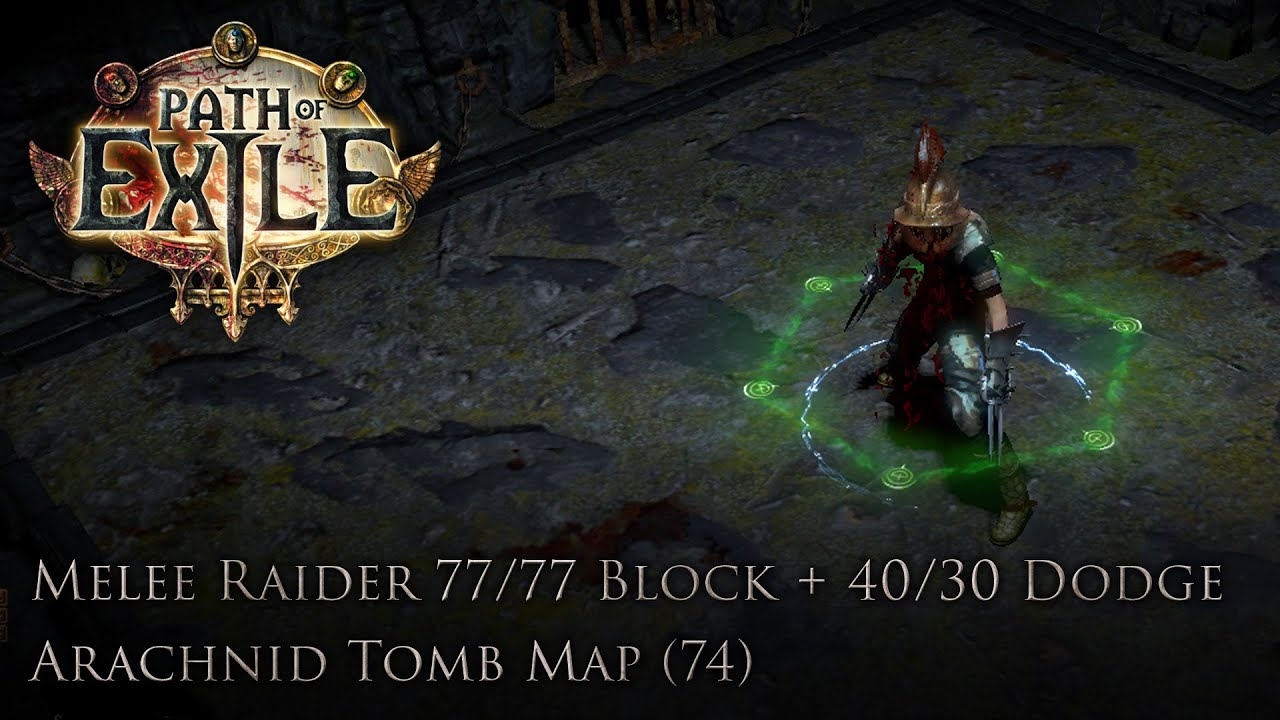 Path of Exile: Melee Raider 77/77 Block + 40/30 Dodge - 74 Map