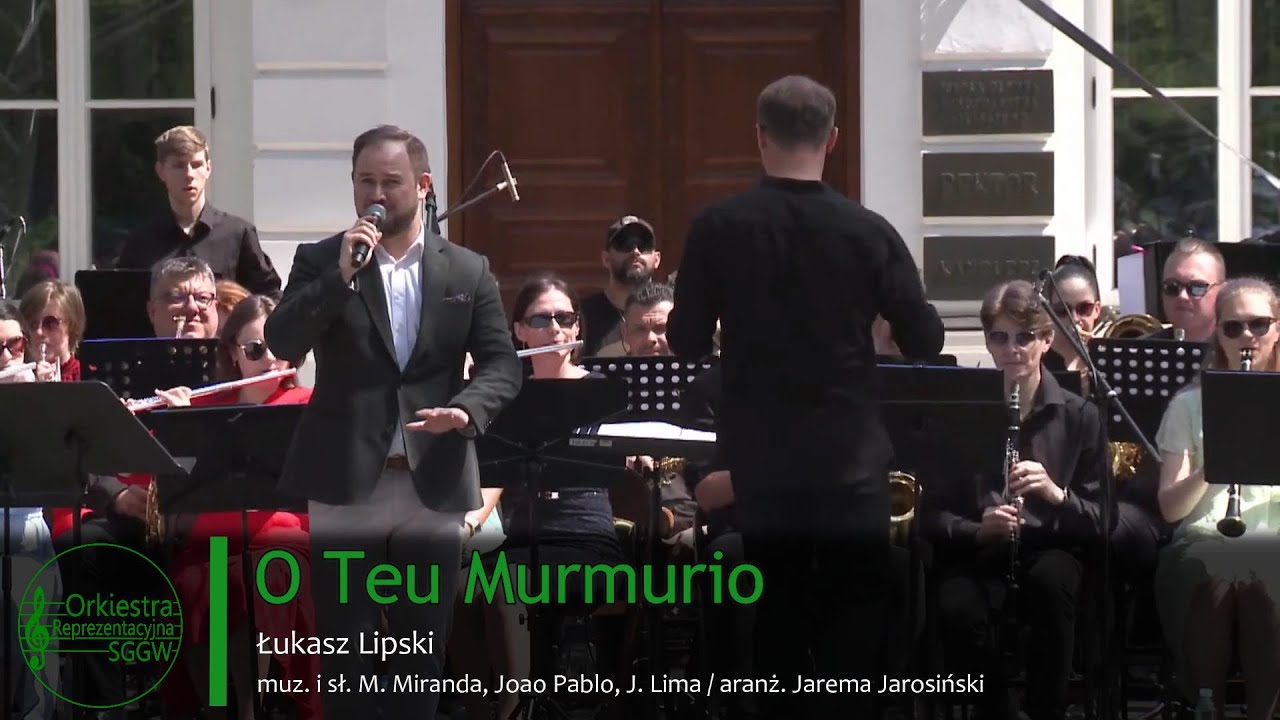 O Teu Murmurio - Orkiestra Reprezentacyjna SGGW i Łukasz Lipski