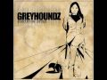 Greyhoundz - In Subtitles