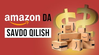 Online savdo qilish - Amazon FBA || Kirish