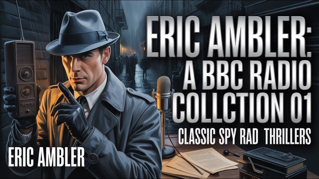 Eric Ambler A BBC Radio Collection 01