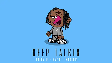 Digga D x Sav'O x Horrid1 - Keep Talkin