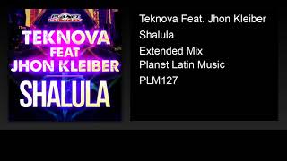 Teknova Feat. Jhon Kleiber - Shalula (Extended Mix)