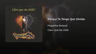 Porque Te Tengo Que Olvidar - Banda Pequeños Musical