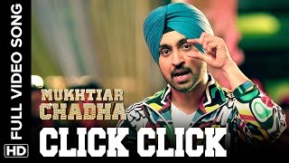 Click Click Full Video Song | Mukhtiar Chadha