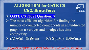 GATE CS 2008 | Q 7: The most efficient algorithm for finding the number of connected components in