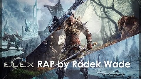 ELEX RAP SONG | Radek Wade (Prod. TeknoAXE)