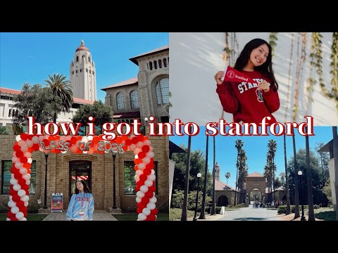 how I got into Stanford & advice that I learned through the application process