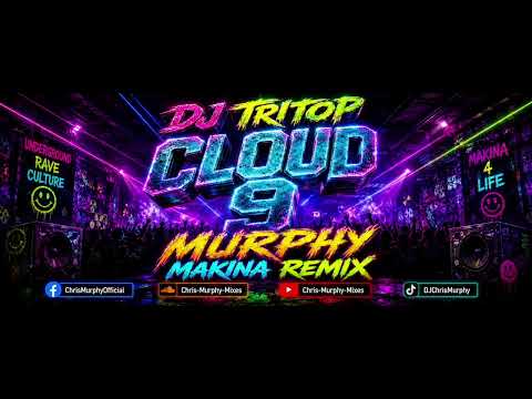 DJ Tritop - Cloud 9 (MURPHY Makina Remix)