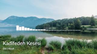 Kadifeden Kesesi - Ehl-i Keyif | Creative Commons Music Resimi