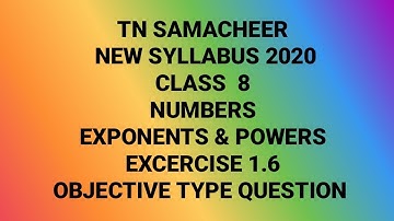 TN Samacheer|New Syllabus2020| Class 8| Numbers  |exponents and powers|Exercise 1.6|Objective Type