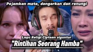 Rintihan Seorang Hamba - siguntur | Lagu Religi menyentuh jiwa