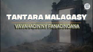 TANTARA MALAGASY - VAVAHADIN'NY FANADINOANA