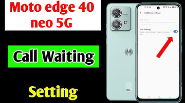 Moto edge 40 neo 5g call waiting setting | how to enable call waiting in Moto edge 40 neo 5g