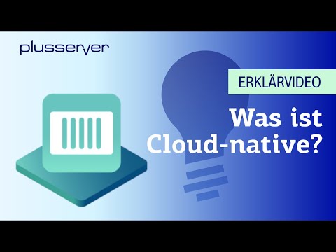 Video: Was bedeutet Cloud-nativ?