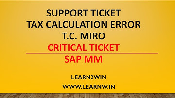 Support Ticket SAP MM | Tax statement item missing for tax code miro | error in tax calculation miro