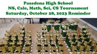 Reminder: Pasadena High School To Host A Grades 6 thru 12 NS, CAlC, Math, and Science Tournament!