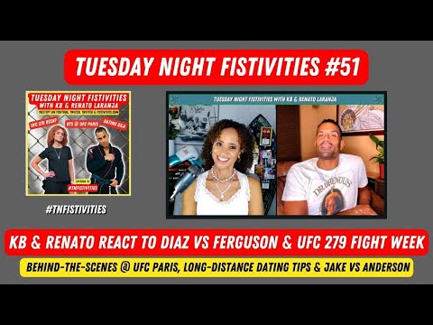Tuesday Night Fistivities 51: KB & Renato Welcome UFC 279's Daniel Rodriguez & Talk Diaz vs Ferguson
