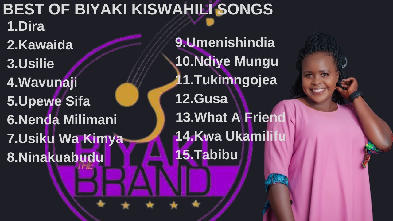 BEST OF BIYAKI KISWAHILI SONGSDIRA YANGUKWA UKAMILIFUUPEWE SIFAWAVUNAJIUSILIE