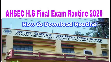 AHSEC HS 2nd year final exam routine 2020 ||  how to download routine ||