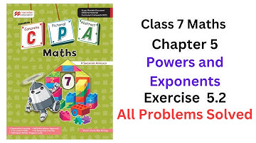 MacMillan Maths Class 7 Chapter 5 Powers and Exponents Exercise 5.2 - All Problems Solved #cpa