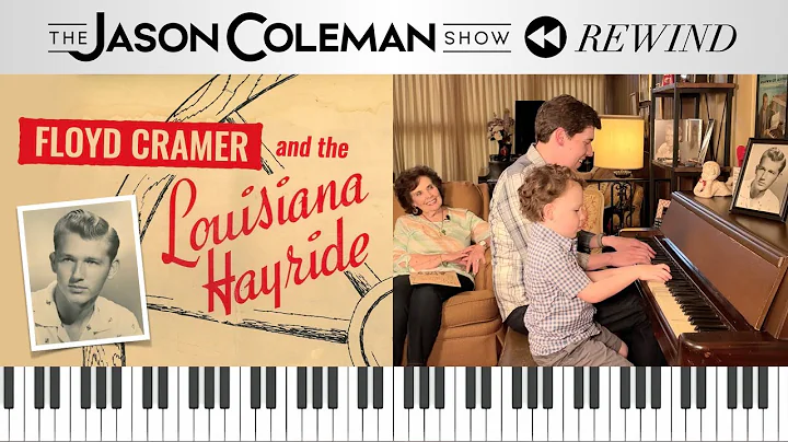 Floyd Cramer and The Louisiana Hayride - The Jason Coleman Show Rewind