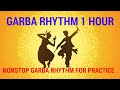 Continues garba rhythm  garba loops 1 hour