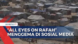 'All Eyes On Rafah' Israel Bombardir Kamp Pengungsi di Rafah, 50 Warga Sipil Tewas!