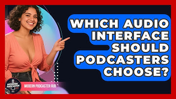 Which Audio Interface Should Podcasters Choose? - Modern Podcaster Hub