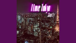 I Love Tokyo (feat. $horty)