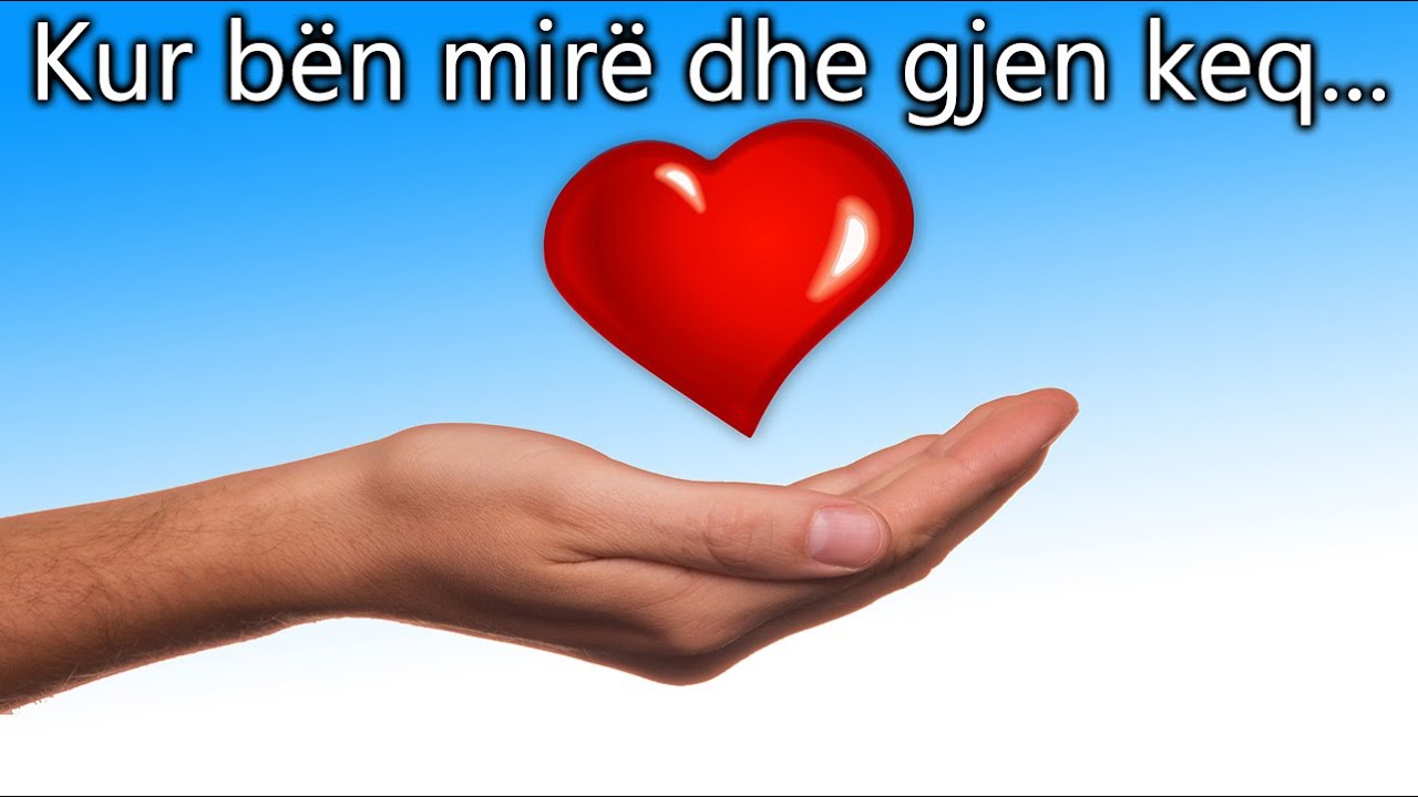 Çfare ndodh nese ti ben mire dhe gjen keq? Ligjerate motivuese!