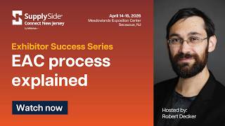 SupplySide Connect New Jersey 2026 Exhibitor Success Series: EAC process explained