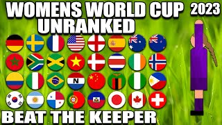 WOMEN'S WORLD CUP 2023 ⚽ Unranked Teams ⚽ Beat The Keeper