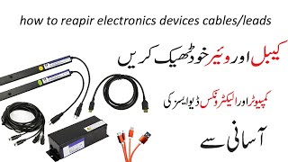 How To Repair Electrical Electronic Devices Wires Or Leads By Golden Network