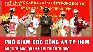 Trao quyết định thăng quân hàm thiếu tướng cho phó Giám đốc Công an TP HCM Mai Hoàng | Tin nhanh