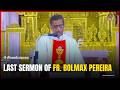 Last Sermon of Fr. Bolmax Pereira