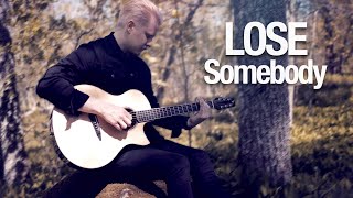 Lose Somebody (Kygo x OneRepublic) | Fingerstyle Guitar Cover