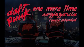 Daft Punk - One More Time (SEЯGIØ GΑЯCIΑ ORIGINAL REWORK)