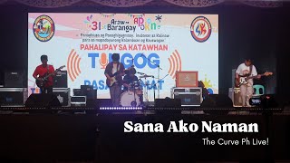 Sana Ako Naman - The Curve Ph [Live at Brgy Apokon Tagum City]