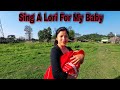 Sing a lori for my newborn baby