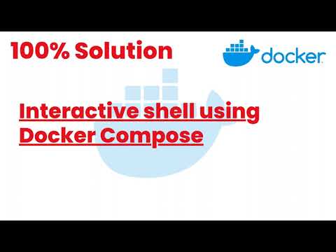 100% Solutions | Interactive shell using Docker Compose | Docker Tutorials24