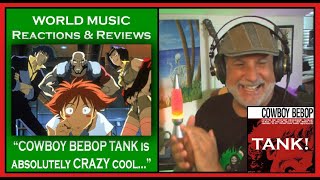 Old Composer REACTS to COWBOY BEBOP Tank by The Seatbelts