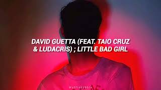 David Guetta (Feat. Taio Cruz & Ludacris) ; Little Bad Girl | Sub. Español