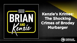 Kenzie's Krimes: The Shocking Crimes of Brodey Murbarger