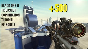 Black Ops 2 Trickshot Combination Tutorial #3