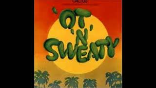 'ot 'n' sweaty is the fourth album by american rock band cactus. it
was released in 1972. original members jim mccarty and rusty day had
left group, ...